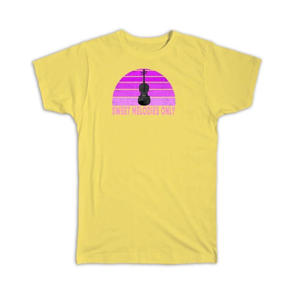 Gift T-Shirt : Violin Sweet Melodies Only Violinist 3XL