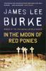 Dans La Lune des Poneys Rouges par James Lee Auteur Burke Livre de poche 9780753818855