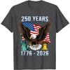 250 Years American 1776-2026 Bicentennial Eagle Graphic T-Shirt Casual Short Sleeve Tee