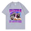 God Is Testing Me But I Have Not Studied Raccoon Funny Meme T Shirt Fashion Y2k Oversized Tshirts Unisex Casual Cotton Tshirt