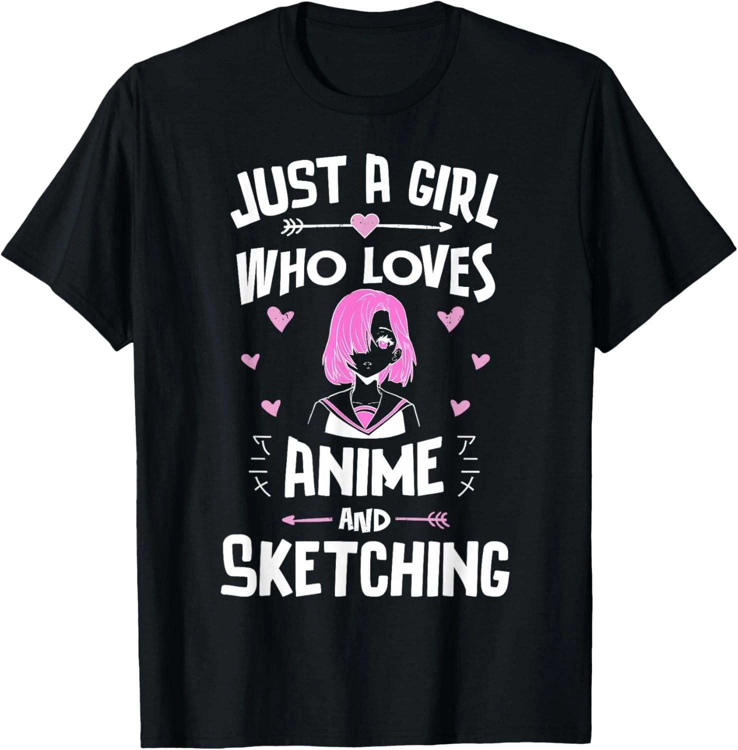 

Just A Girl Who Loves Anime And Sketching Kawaii Clothes Gift Unisex T-Shirt S