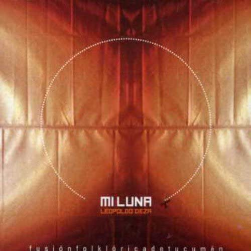 

CD DEZA LEOPOLDO - Mi Luna CDMPV1195 Melopea Discos 2005 US World Music Used