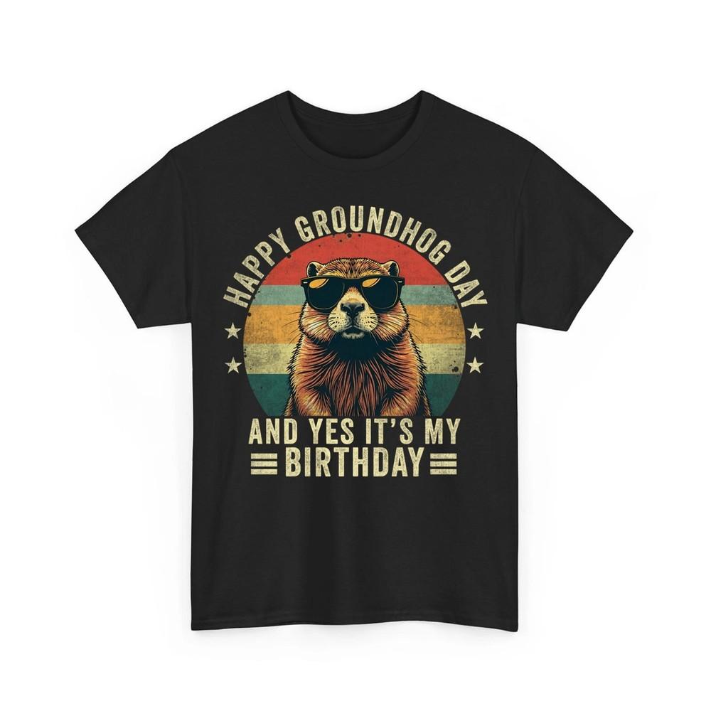 

Groundhog Day Is My Birthday Born On Groundhog Day Unisex TShirt Unisex T-Shirt S