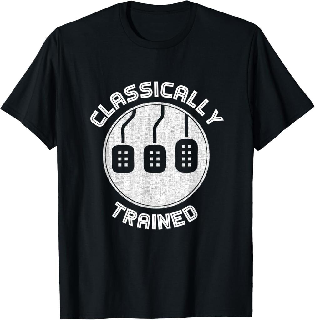 Classically Trained Funny Three Pedals Car Guys Gift Tee Gift Unisex T-Shirt