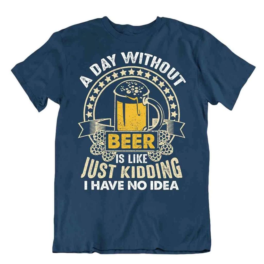 Day Without Beer T-SHIRT BEACH HOLIDAY SUMMER TEE Night Birthday Party SHIRT