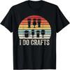 Vintage Retro I Do Crafts Shirt Craft Beer Home Brew Gift T-Shirt