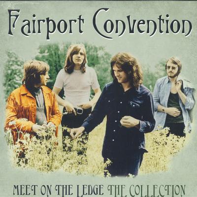 LP deska FAIRPORT CONVENTION - Meet On The Ledge The Collection 779159 Spectrum Music, 2019 Europe Folk