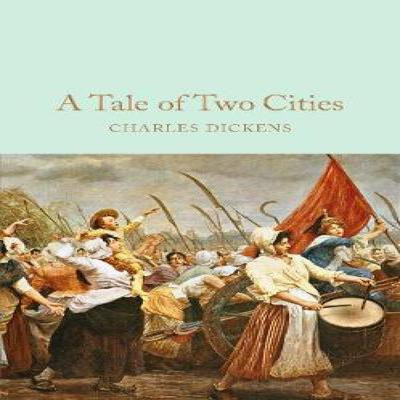 A Tale of Two Cities by Charles Dickens Hardback Book 9781509825387