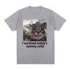 I Survived Today's Tummy Ache T-Shirt Funny Cat Meme Short Sleeve T Shirt Men Women Cotton Casual Oversized T Shirts Streetwear