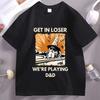 Get In Loser Were Doing Magic T Shirt Casual Loose Round Neck Tshirt Funny Short Sleeve Printed Tshirt Streetwear Breathable