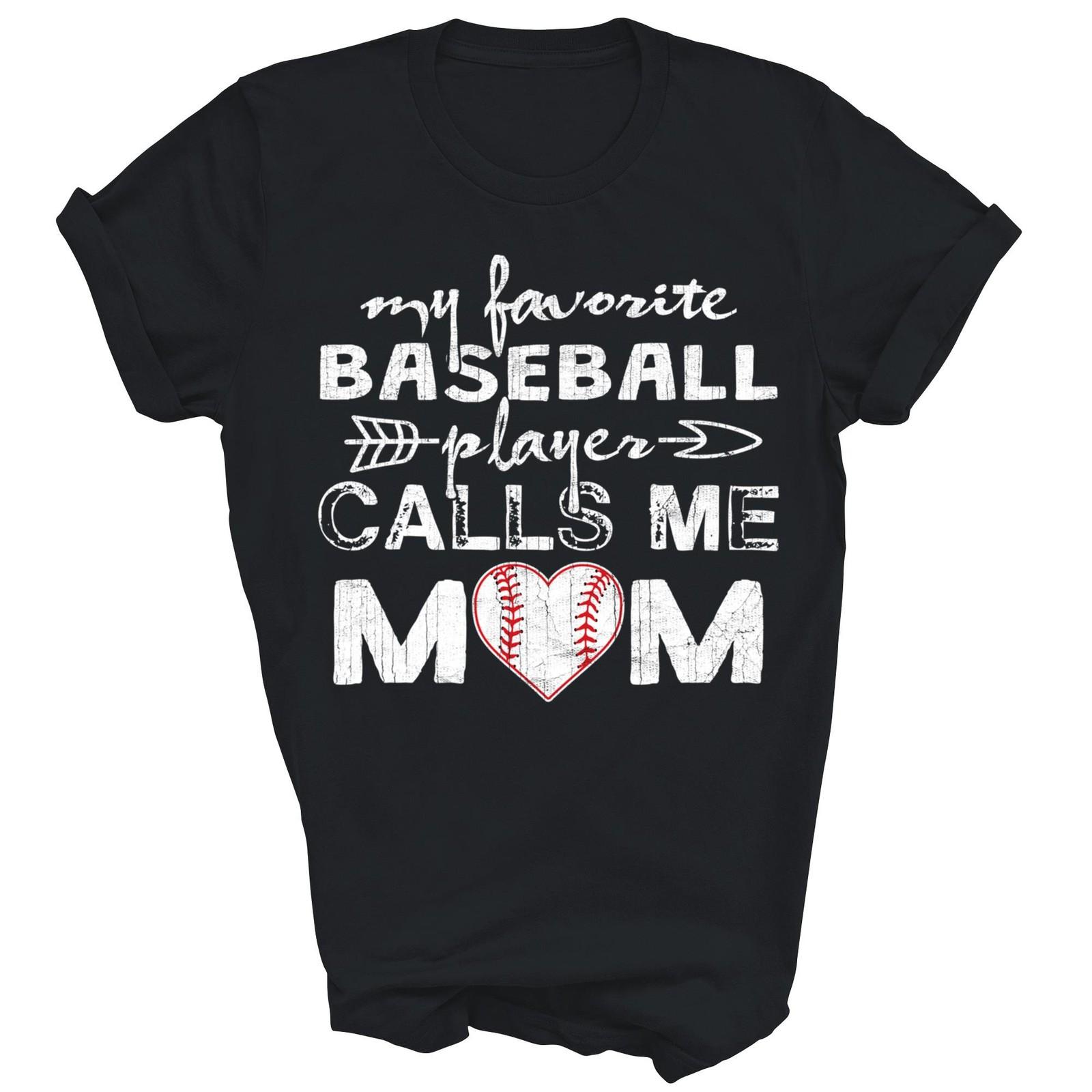 My Favorite Baseball Player Calls Me Mom Unisex Shirt Gift L