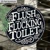 2D Flat 1pc Humorous Bathroom Aluminium Hanging Plaque, "Flush The Flucking Toilet" Lettering Sign, Bathroom Restroom Decor, Powder Room Decor, Funny