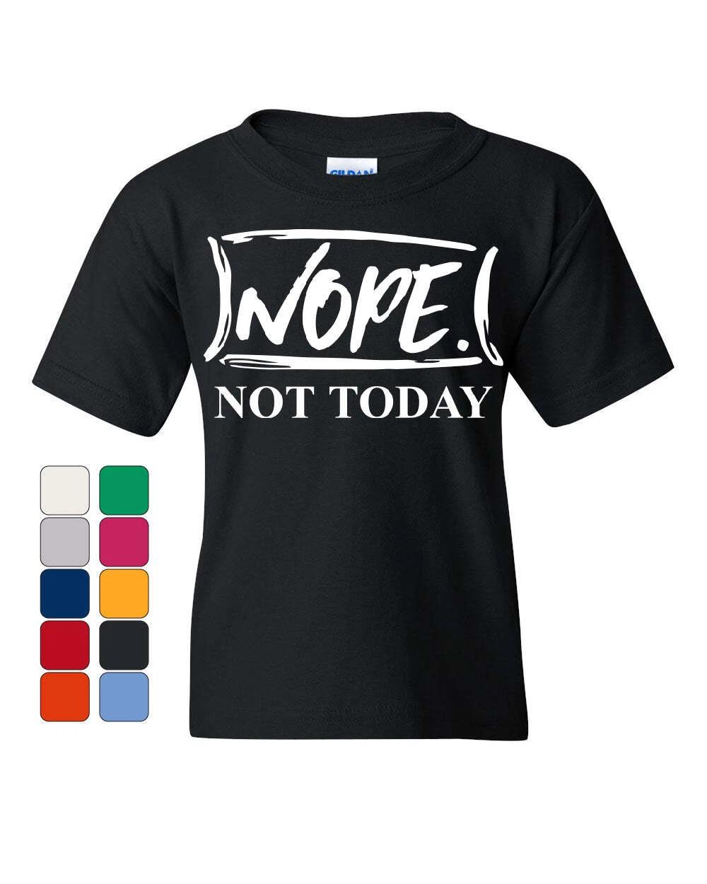 Nope Not Today Youth kids boys T-Shirt Procrastination Lazy Funny College Humor Kids Tee 100