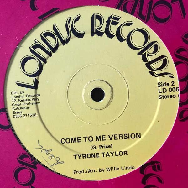 

12inch Record TYRONE TAYLOR - Come To Me LD006 Londisc Records 1983 UK Reggae, Ska & Dub Used
