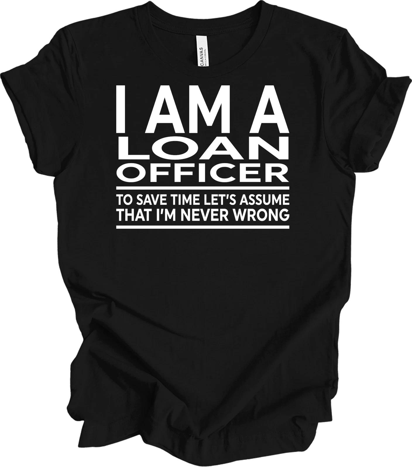 

Funny Loan Officer T shirt Best Mortgage Loan Officer Gift Birthday Present S