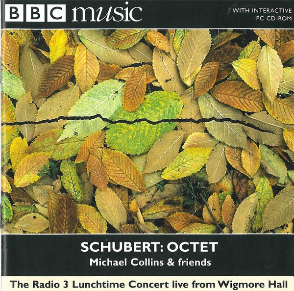 CD SCHUBERT MICHAEL COLLINS  FRIENDS  Octet BBCMM86 bbc music 1999 UK Classical Used