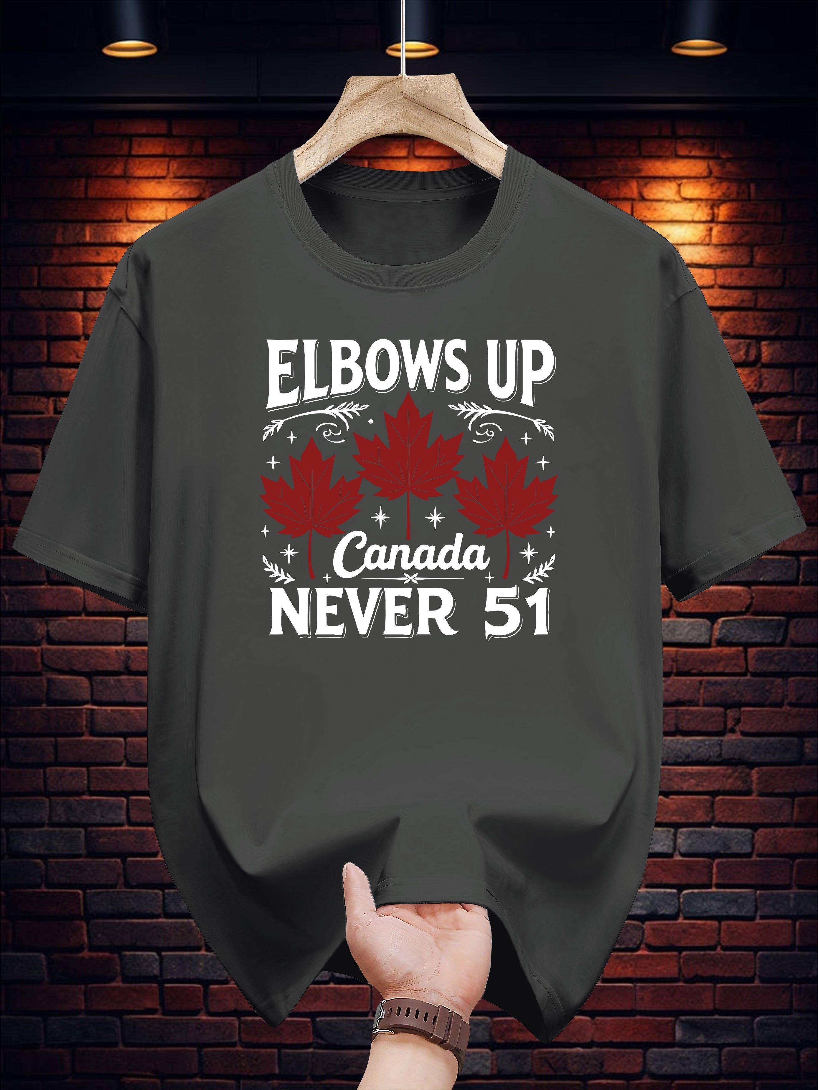 Elbows Up Canada Never 51 Graphic T-shirt - Casual Summer Tee with Maple Leaf Design M