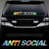 ANTI SOCIAL Slogan Car Front Windshield Window Sticker Self-adhesive PVC Vinyl Decal Auto Styling Decoration Sticker Accessories