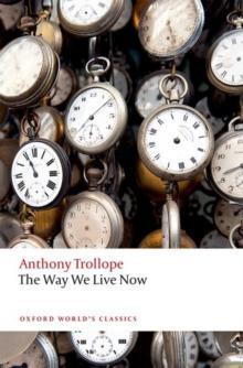 The Way We Live Now by Anthony Trollope Paperback Book 9780198705031