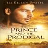 The Prince and the Prodigal by Jill Eileen Smith Paperback Book 9780800737634
