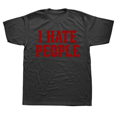 I Hate People Funny Saying Sarcastic Cotton T Shirt For Summer Outfit O Neck Streetwear Introverted Unisex Unisex Casual TShirt