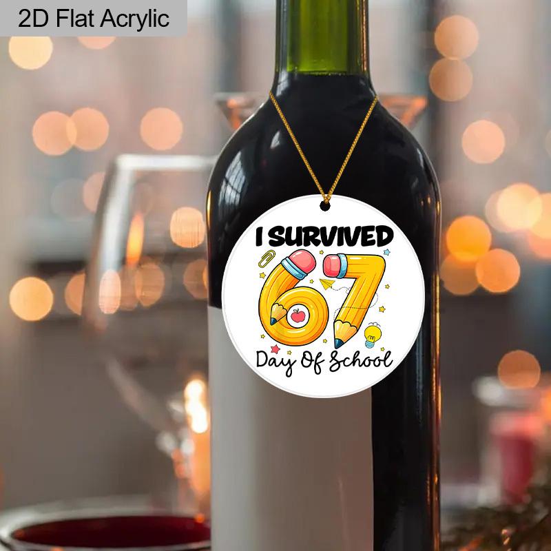 1pc Gen Z Style Funny I Survived 67 Days of School Acrylic Ornament Hanging Decor Gift for Teachers Students