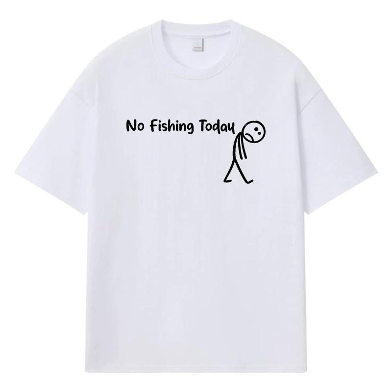 2026 No Fishing Today Y2k Harajuku Streetwear 100% Cotton T Shirt Casual Oversized Summer Men T-shirt S