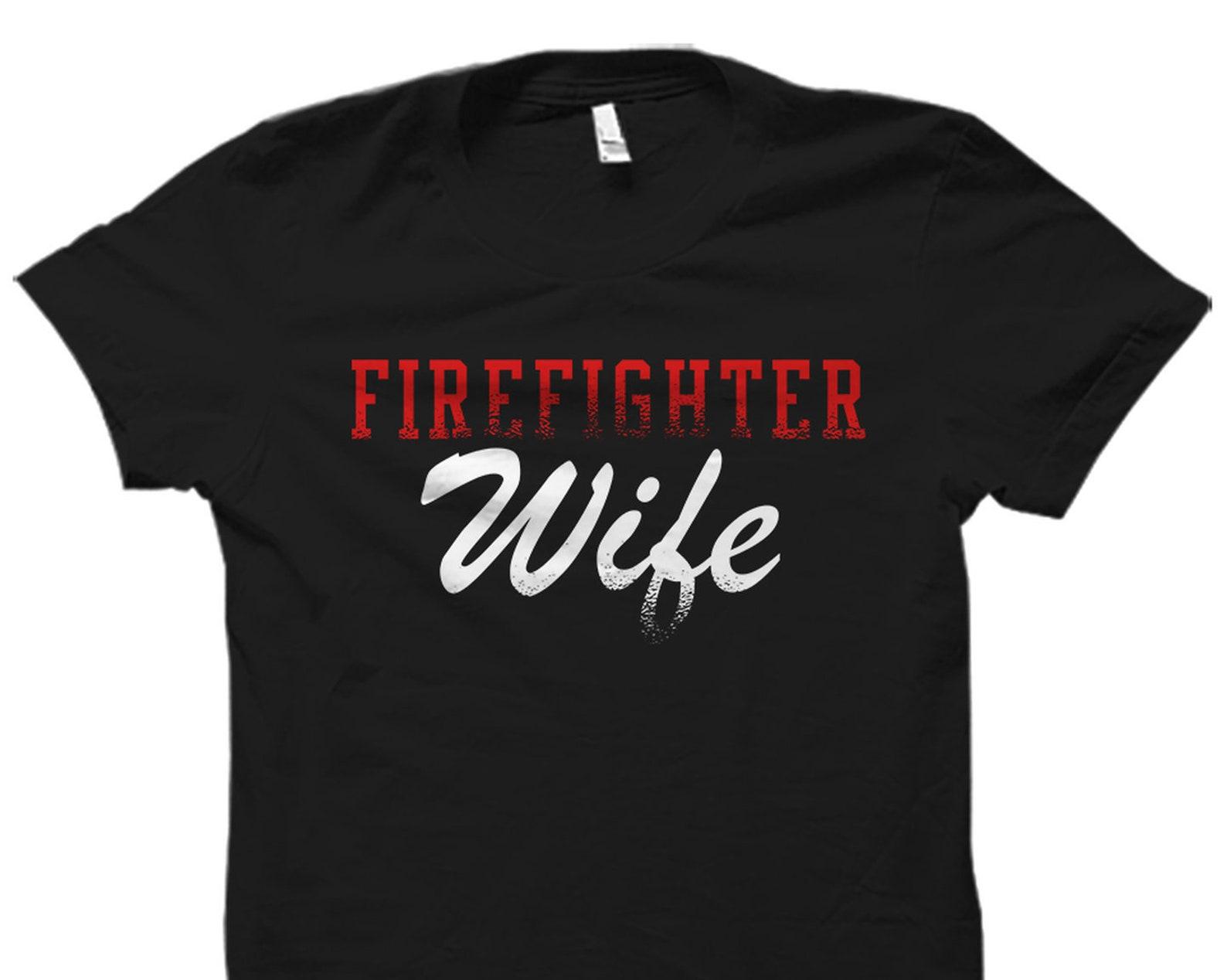 Firefighter Wife Gift. Firefighter Wife Shirt. Fireman Wife Gift. Wife Of Fighter Gift. Proud Firefighter Wife Shirt Wife Of Fireman #OS2135 S