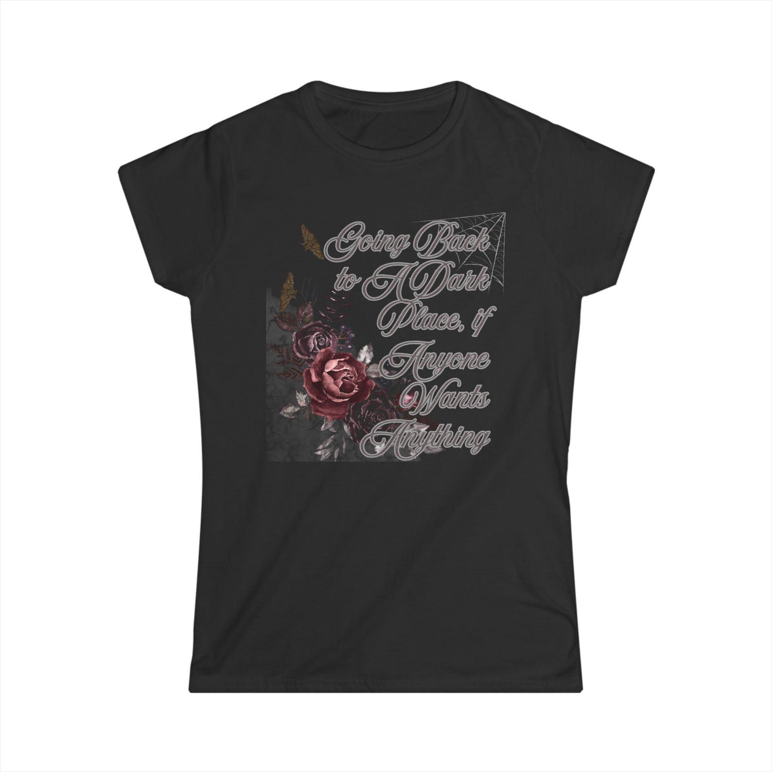 Going Back to a Dark Place if Anyone Wants Anything Softstyle Tee, Perfect for Goth Girls, Gift for Emo Girls, Darke Aesthetic, Dark Humor 2XL
