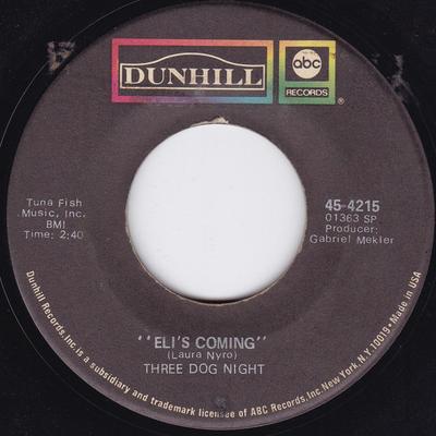 7inch Record THREE DOG NIGHT - Eli's Coming / Circle For A Landing 454215 Dunhill, ABC Re US Rock Used