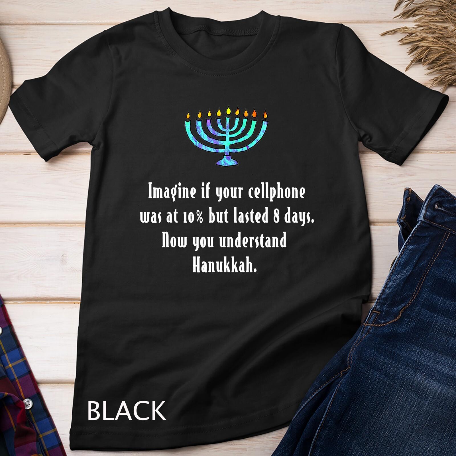 Funny Sarcastic Hanukkah Chanukah Cellphone Quote GifT Shirt Mens Womens Tees Top Unisex T-Shirt Mens Womens Tees Top S