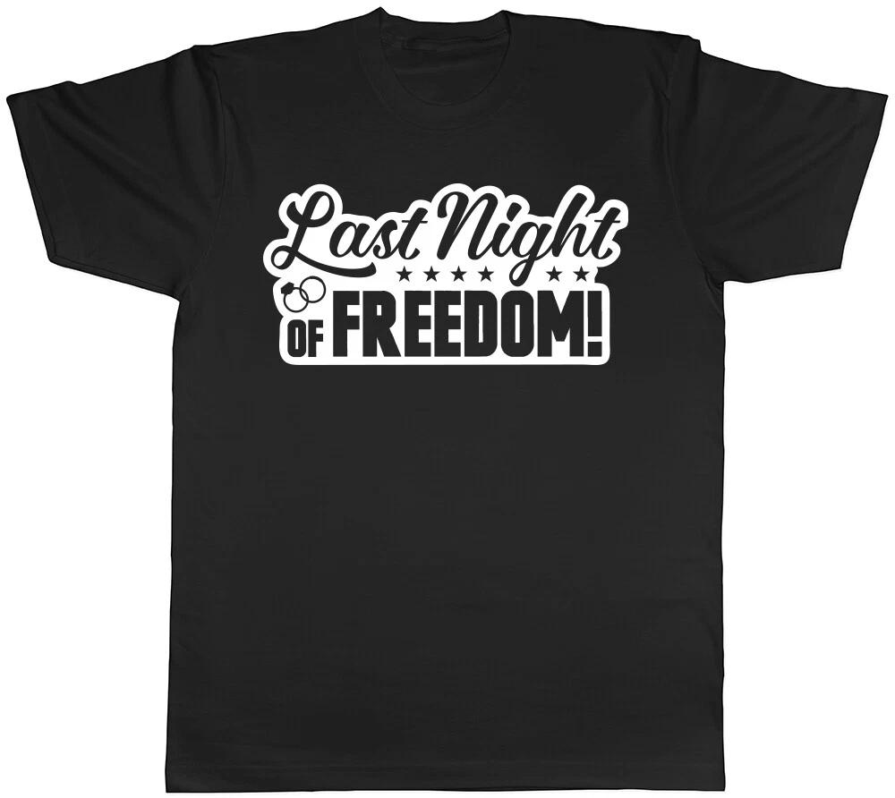 Last Night of Freedom Mens Womens Ladies Stag Do Hen Party T-Shirt Tee L