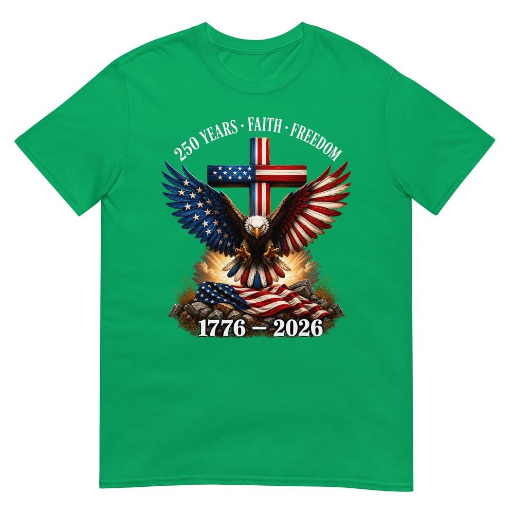 250th Anniversary Usa Faith Freedom 4th Of July Patriotic Tshirt