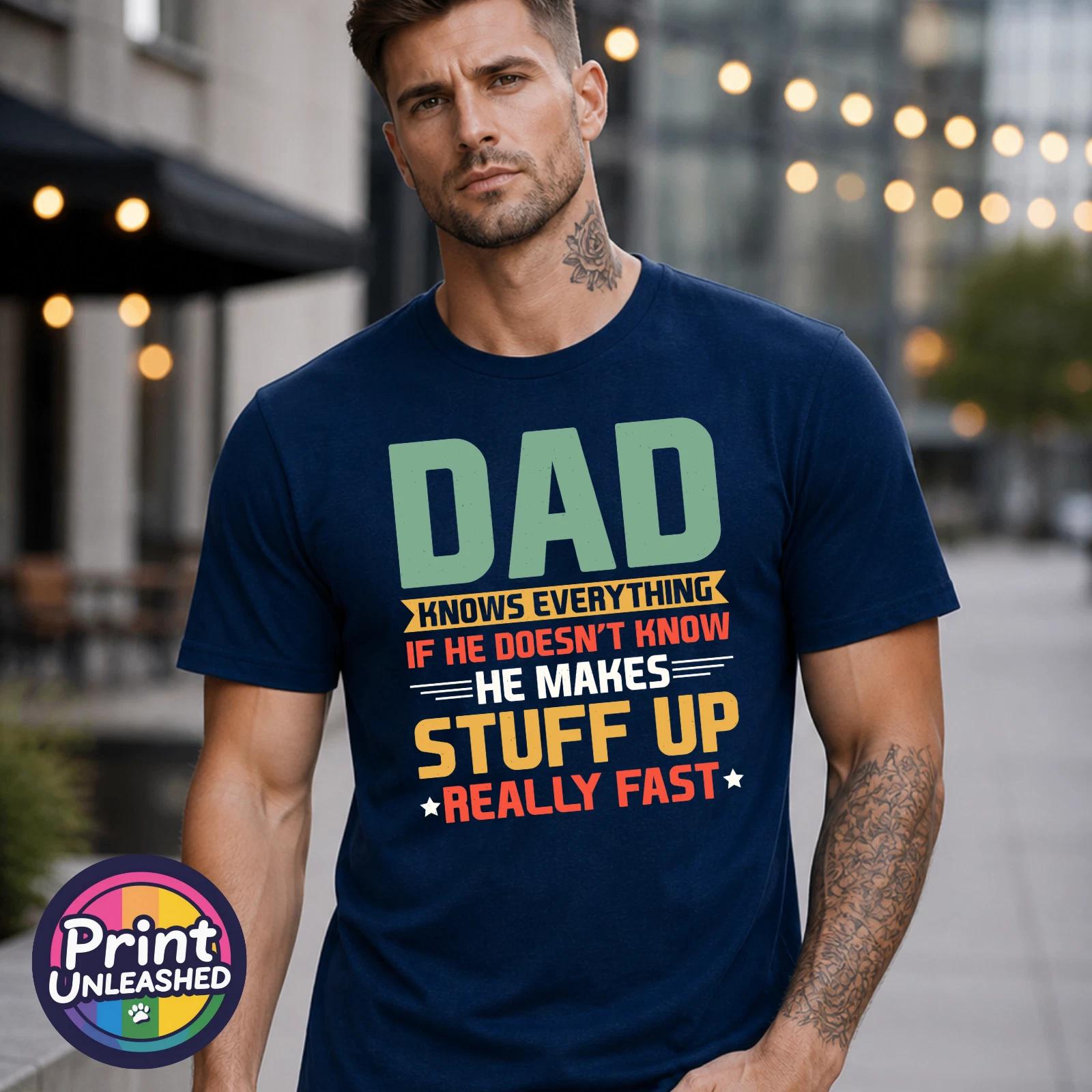 Dad Knows Everything Funny T Shirt He Makes Stuff Up Father’s Day Gift Dad Tee S