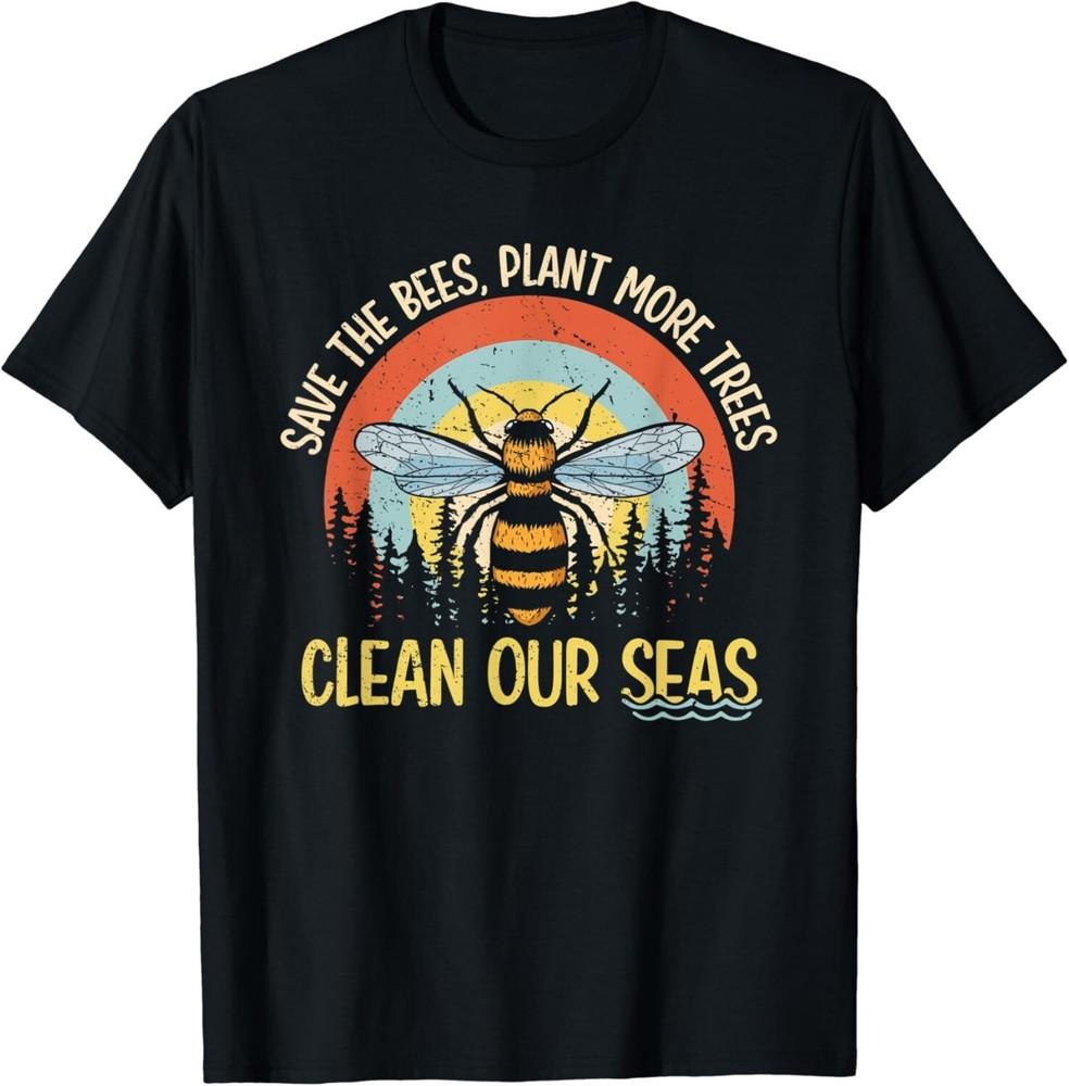 

Save The Bees Plant More Trees Clean Seas Unisex T-Shirt XL