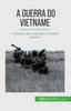 Buch A Guerra Do Vietname : O Fracasso Da Contencao No Sudeste Asiatico