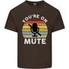 Youre On Mute Funny Microphone Conference Unisexs Light Cotton TShirt