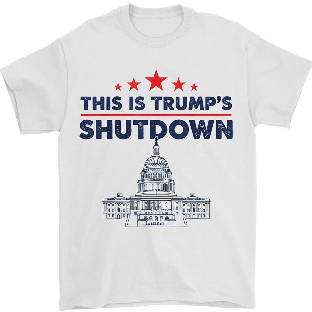 This Is Trump s Shutdown Funny Political Humor Unisex T-Shirt Unisex T-Shirt S