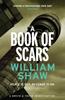 A Book of Scars by William Shaw Paperback Book 9781782064275