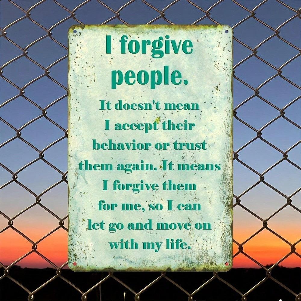 I Forgive People Metal Wall Art Sign 8x12 Inch Inspirational Quote Decor Durable Home Office Hanging Kit