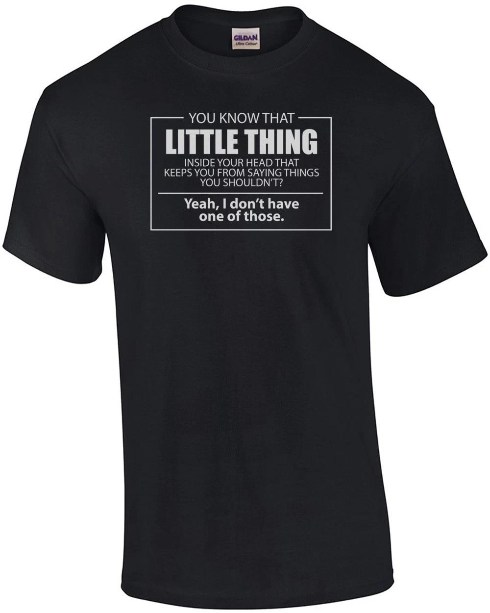 You Know That Little Thing Inside Your Head - Funny T-shirt S