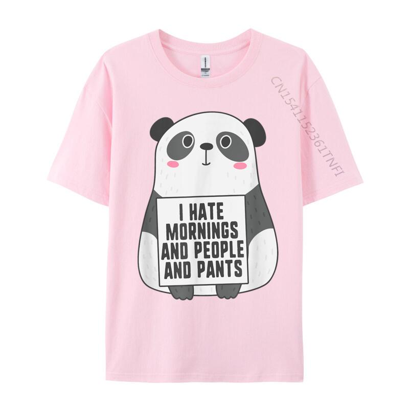 I Hate Mornings People And Pants Funny Cute Panda Tops Shirt Comfortable Teeshirt 2024 Popular Cotton Camisa Student Tshirt