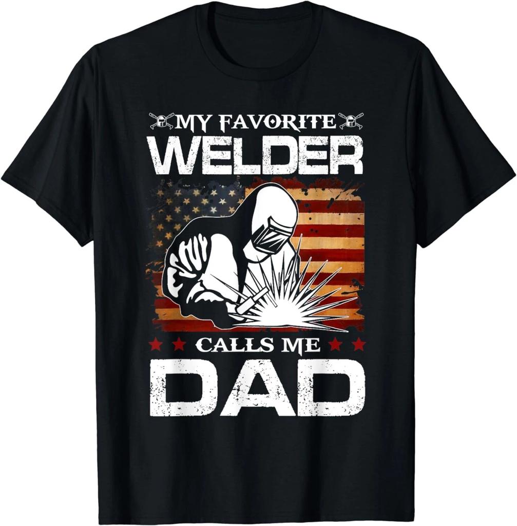 My Favorite Welder Calls Me Dad American Flag Mom Gift Unisex T-Shirt