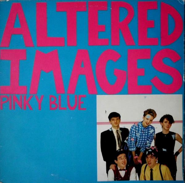 Виниловая пластинка ALTERED IMAGES Pinky Blue EPC85665 EPIC 1982 Европа Рок Б/у
