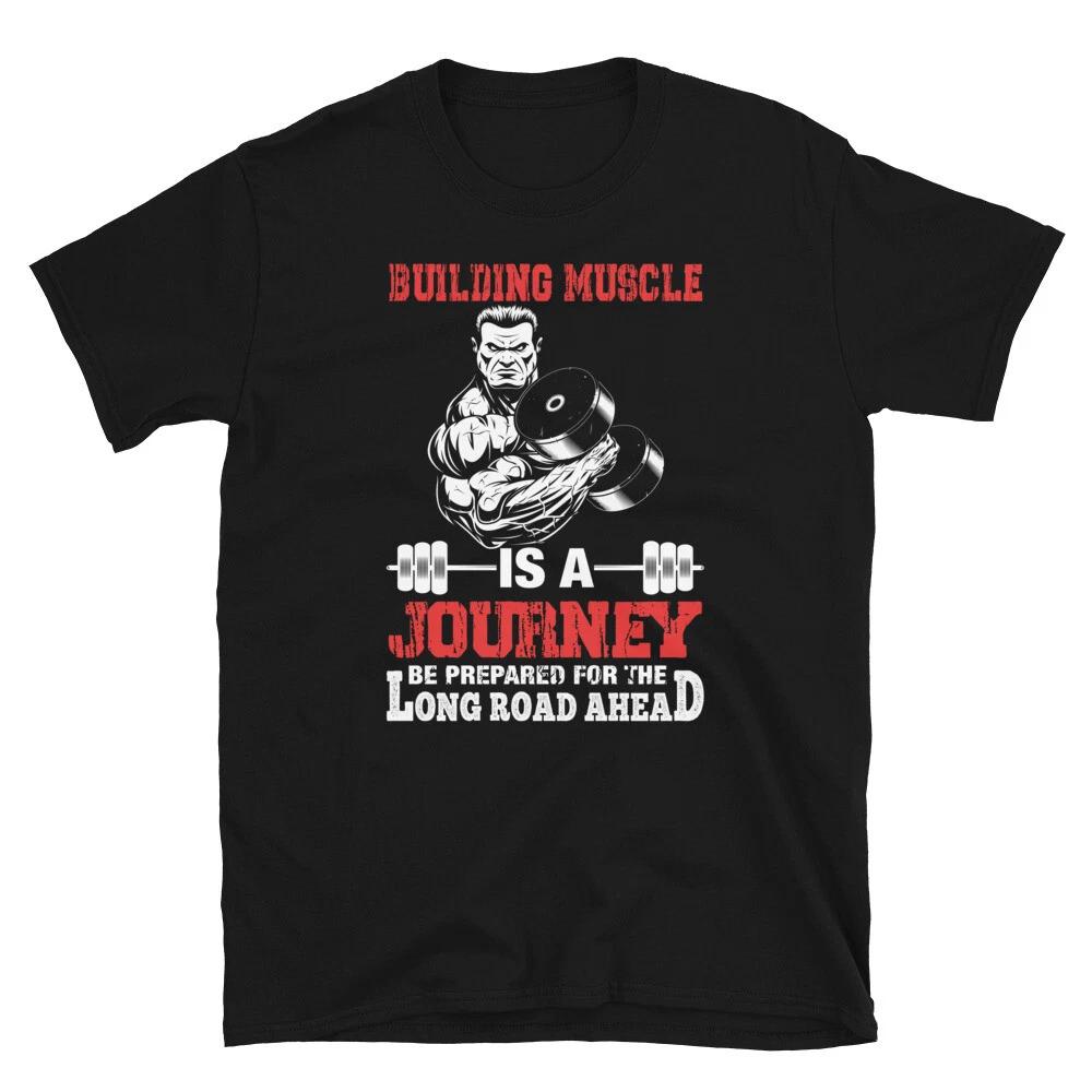 Weightlifting Strength Training Building Muscle Is A Journey T-Shirt S