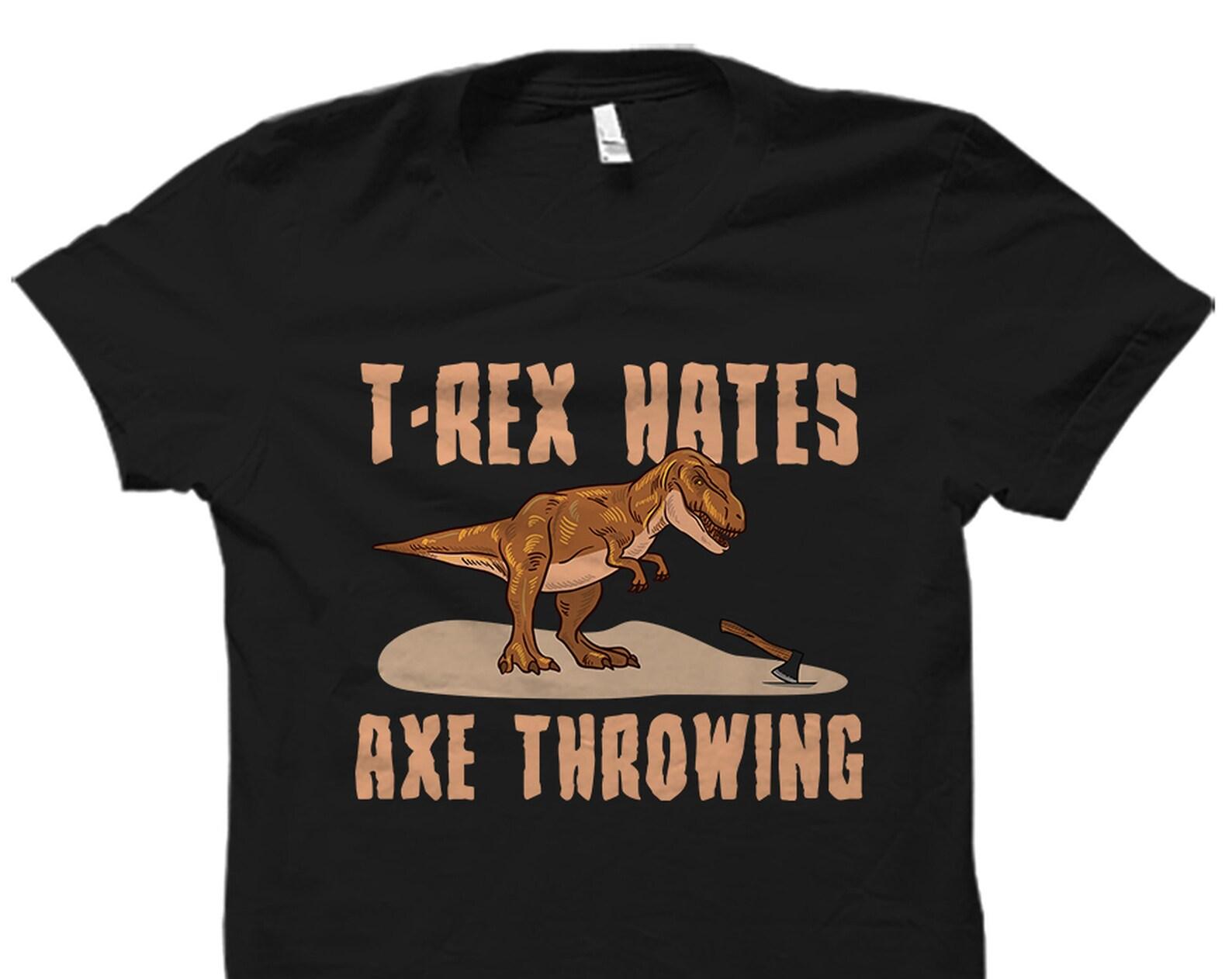 Axe Thrower Gift. Axe Throwing Shirt. Axe Throwing Gift. Axe Thrower Shirt. T-rex Hates Axe Throwing Shirt. Funny T-Rex Shirt #OS2462 S