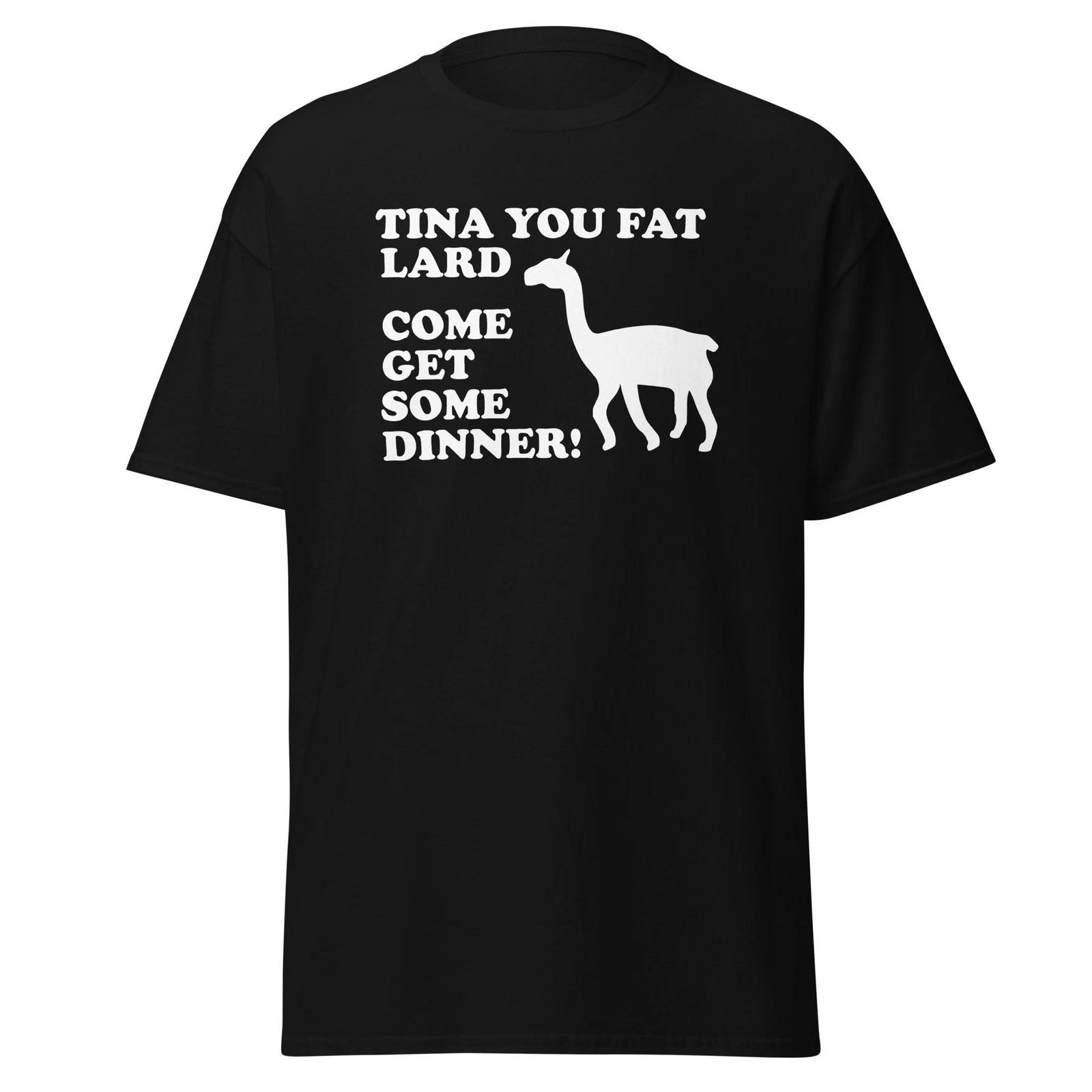 Tina You Fat Lard! Funny Napoleon Dynamite Quote T-Shirt Movie Quote, Unisex 2XL