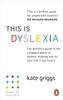 The This Is Dyslexia Book