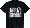 Motorcycle Legalize Wheelies Funny Biker Gift Youth Unisex T-shirt