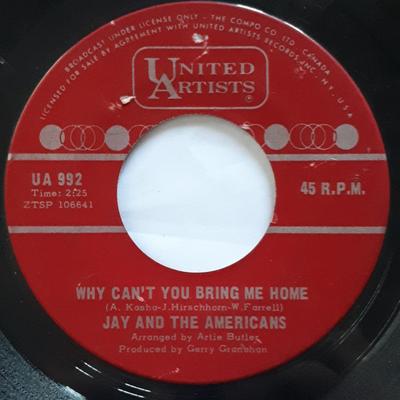 7-Zoll Schallplatte JAY & THE AMERICANS - Why Can't You Bring Me Home  UA992 United Artists  1966 Kanada Pop Gebraucht
